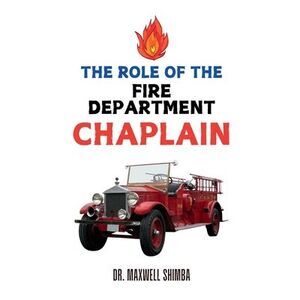 The Role of the Fire Department Chaplain -- Shimba
